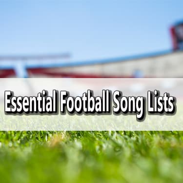 Essential Football Song Lists - 23 Powerful Songs