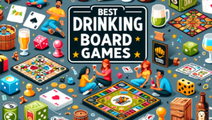Drinking Board Games: The Best Choice for Alcohol-Fueled Fun!