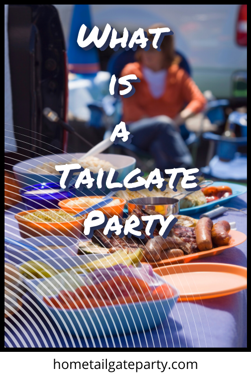 What is a Tailgate Party 2021